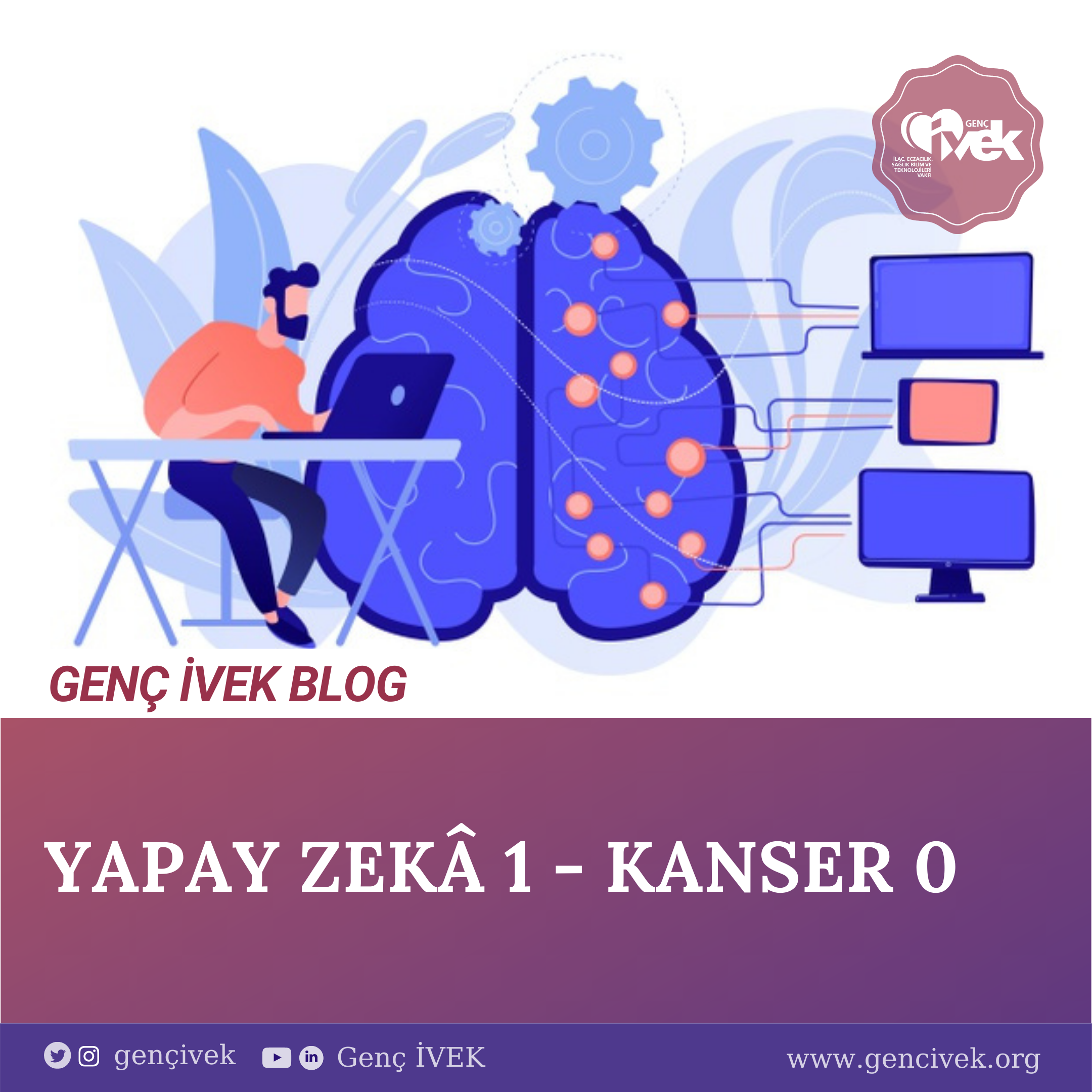  Yapay Zekâ 1 – Kanser 0 