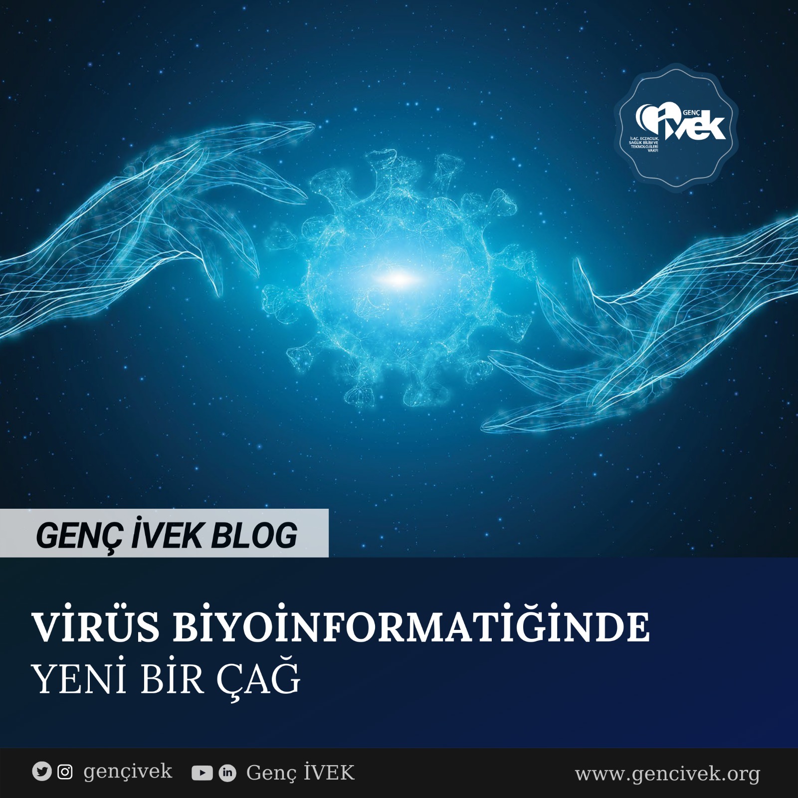  VİRÜS BİYOİNFORMATİĞİNDE YENİ BİR ÇAĞ 