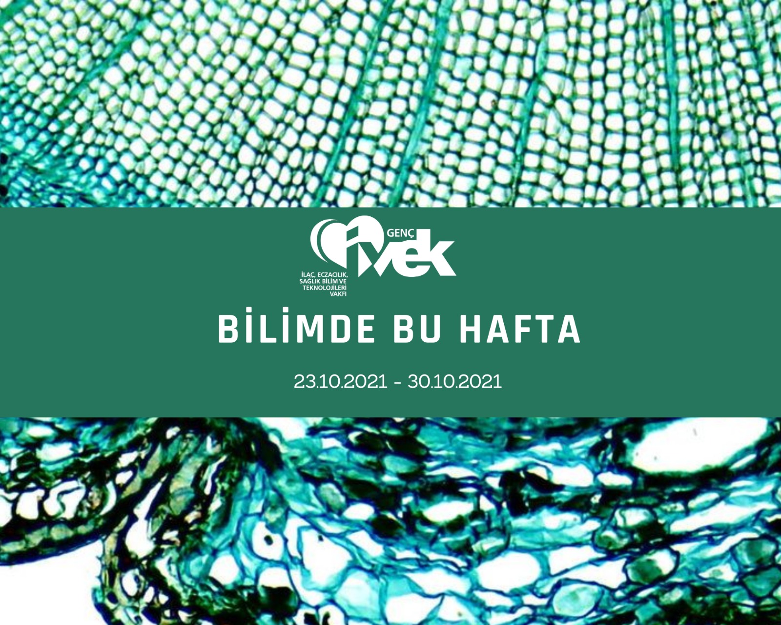  GENÇ İVEK- BİLİMDE BU HAFTA 23.10.202-30.10.2021 