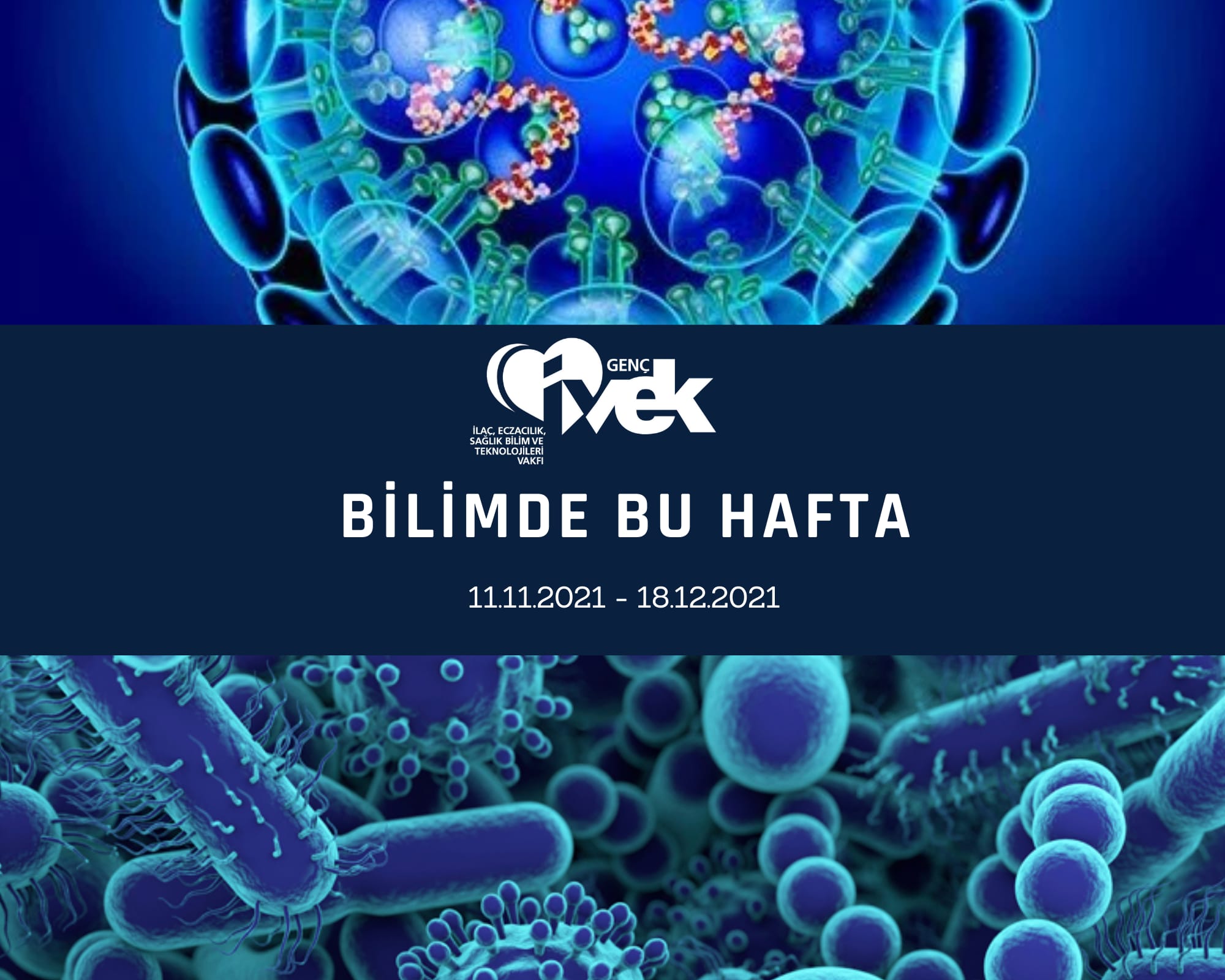  GENÇ İVEK- BİLİMDE BU HAFTA 11.12.2021-18.12.2021 