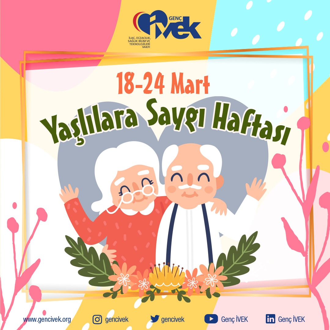  18-24 Mart Yaşlılara Saygı Haftası 