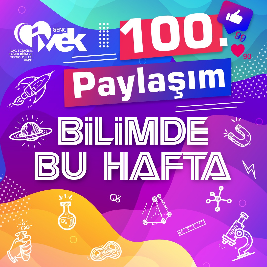  Bilimde Bu Hafta 100. Paylaşımı ile sizlerle&#x1f973; 