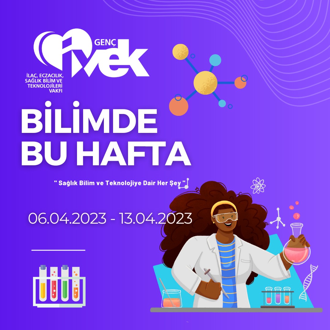  Genç İVEK BİLİMDE BU HAFTA  06.04.2023 - 13.04.2023 