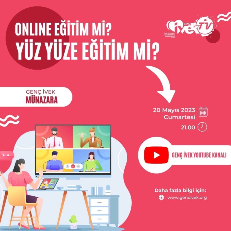  Genç İVEK Münazara: Online Eğitim mi? Yüz Yüze Eğitim mi? 