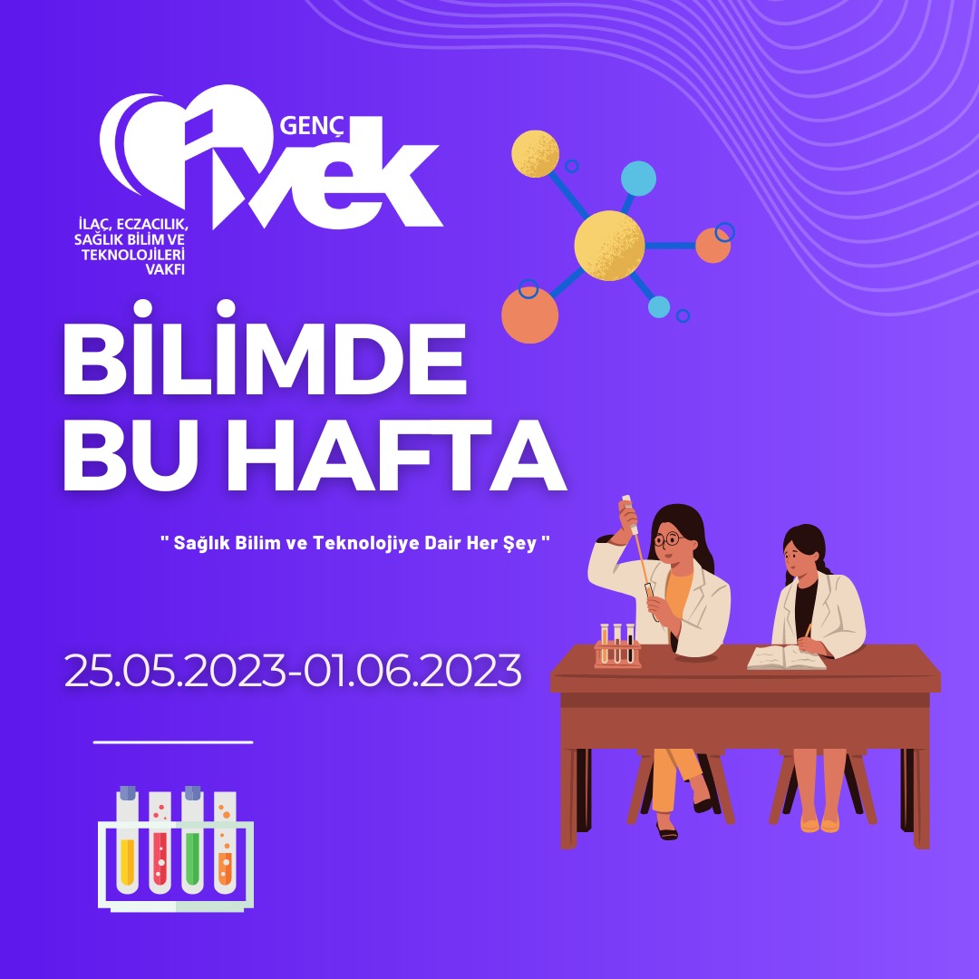  Genç İVEK BİLİMDE BU HAFTA 25.05.2023 – 01.06.2023 