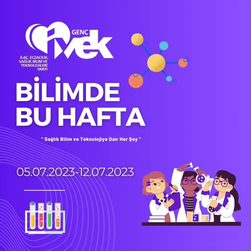  Genç İVEK BİLİMDE BU HAFTA 5.07.2023 – 12.07.2023 