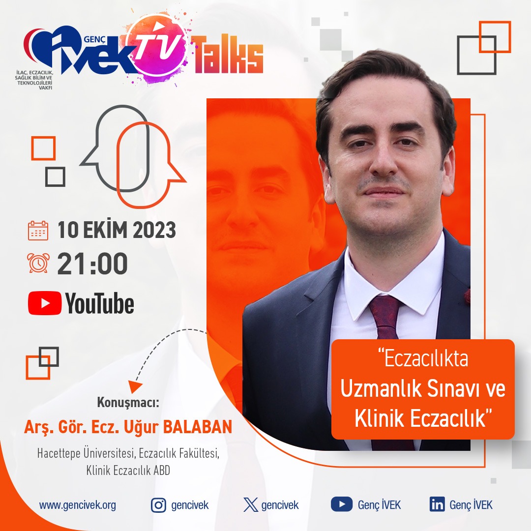  Genç İVEK TV-Klinik Eczacılık ABD Arş. Gör. Ecz. Uğur Balaban Eczacılıkta Uzmanlık Sınavı ve Klinik 