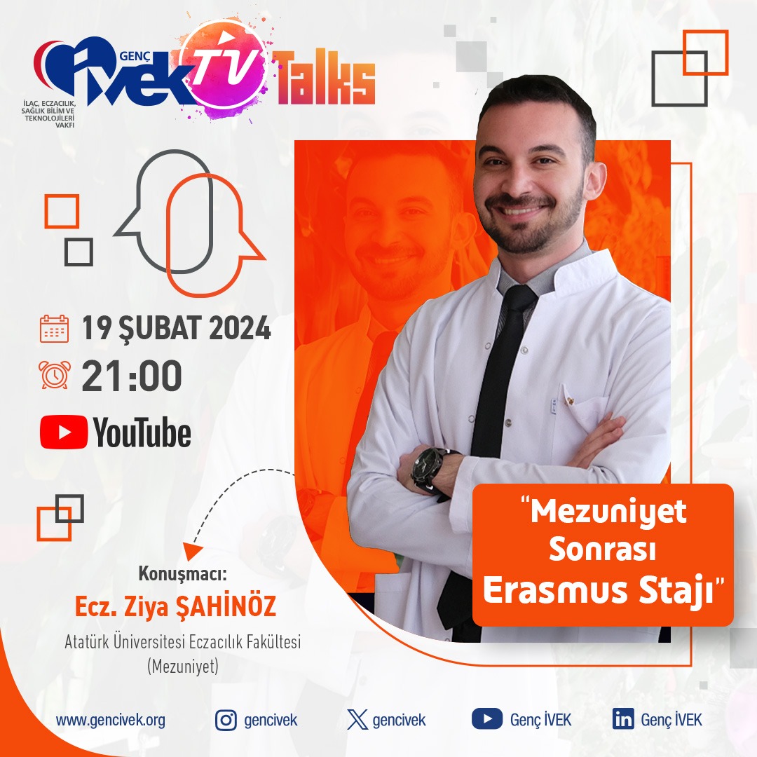  Genç İVEK TV Talks- Sn. Ecz. Ziya Şahinöz- Mezuniyet Sonrası Erasmus Stajı 