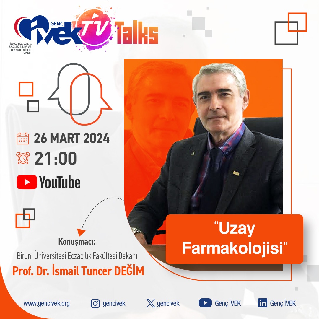  GENÇ İVEK TV TALKS UZAY FARMAKOLOJİSİ 